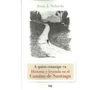 historia y leyenda en el camino de santiago