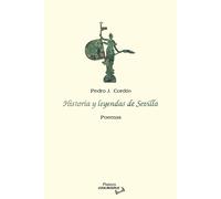 HISTORIA Y LEYENDAS DE SEVILLA | Pedro J Cordon