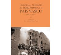 Historia y memoria del terrorismo en el País Vasco II: 1984-1994 - II (CASA EUROPA)