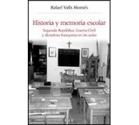 Historia Y Memoria Escolar: Segunda Republica Guerra Civil Y Dic Tadur