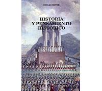 Historia y pensamiento histórico: Estudio y antología (Historia. Serie menor)