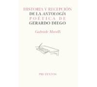 Historia Y Recepcion De La Antologia Poetica De Gerardo Diego