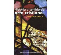 Historia y sentido del arte cristiano (MAIOR)
