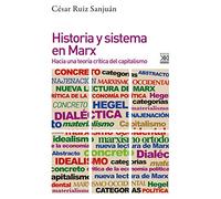 Historia y sistema en Marx: Hacia una teoría crítica del capitalismo: 1249 (Varios Siglo XXI)