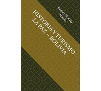 HISTORIA Y TURISMO LA PAZ - BOLIVIA