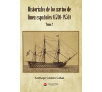 Historiales de los navíos de línea españoles (1700-1850) (SIN COLECCION)