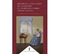 Historiar la educación de las mujeres en tiempos de cambio (siglos XVII-XX)