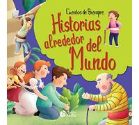 Historias alrededor Del Mundo: CUENTOS DE SIEMPRE: 1