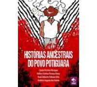 Histórias Ancestrais Do Povo Potiguara (ebook)