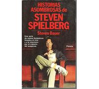 HISTORIAS ASOMBROSAS DE STEVEN SPIELBERG