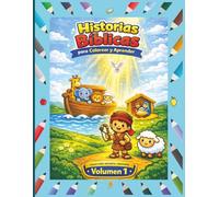 Historias Bíblicas para Colorear y Aprender: Libro cristiano para colorear con relatos de la Biblia, actividades educativas y valores para niños de 4 a 10 años