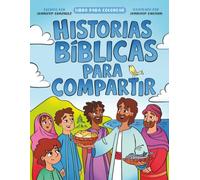 Historias Bíblicas para Compartir: Libro para Colorear (Bible Stories to Share Series)