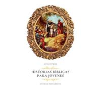 Historias Bíblicas para Jóvenes: Antiguo Testamento