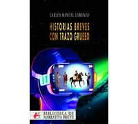 Historias breves con trazo grueso | Carlos Manuel Lorenzo
