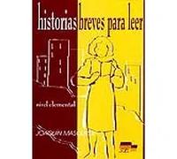 Historias breves para leer elemental: Nivel elemental (A2) (SIN COLECCION)