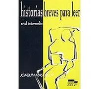 Historias breves para leer : nivel intermedio | Joaquín Masoliver