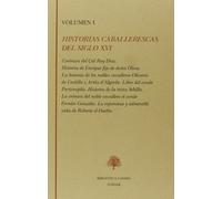 HISTORIAS CABALLERESCAS DEL SIGLO XVI (T I)