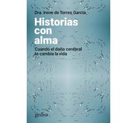 Historias Con Alma: Cuando El Daño Cerebral Te Cambia La Vida