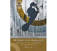 Historias Con Huella 2. Relatos Para La Comprensión Lectora Y La Expresión Escrita - 9788497007955 (CUADERNOS REFUERZO APOYO)