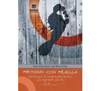 Historias con huella: Relatos para la comprensión lectora y la expresión escrita - 9788497007047 (CUADERNOS REFUERZO APOYO)