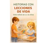 Historias Con Lecciones De Vida Para Niños De 6 A 10 Años