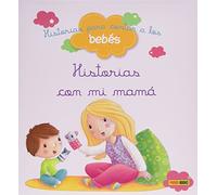 Historias Con Mi Mamá. Historias Para Contar A Los Bebés