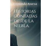 Historias contadas desde la niebla.