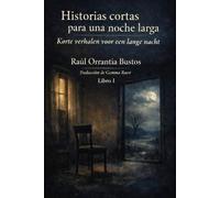 Historias cortas para una noche larga / Korte verhalen voor een lange nacht: Libro I