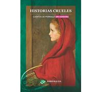 Historias crueles: Cuentos de Perrault sin censura