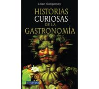 HISTORIAS CURIOSAS DE LA GASTRONOMIA (SIN COLECCION)