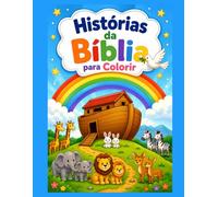 Histórias da Bíblia para Colorir: 27 Histórias para Crianças Conhecerem a Bíblia - Livro de Colorir