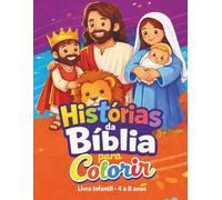 Histórias da Bíblia para Colorir: Livro Infantil · 4 a 8 anos