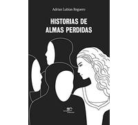 Historias de Almas Perdidas (Edificar Universos)