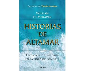 Historias de Altamar: Lecciones de Una Vida En La Línea de Combate / Sea Stories