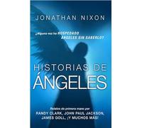 Historias de Angeles = Angel Stories: ¿Alguna Vez Ha Hospedado Ángeles Sin Saberlo?