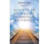 Historias De Ángeles Que Ocurrieron De Verdad: 777 Mensajes De Esperanza E Inspiración/ 777 Messages of Hope and Inspiration (ANGEOLOGÍA)