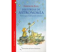 Historias De Astronomía: Todo lo que el cielo puede contarnos: 55 (Las Tres Edades / Nos Gusta Saber)
