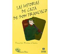Historias De Caza De D. Francisco, Las (NATURALEZA)