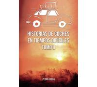 Historias de coches en tiempos difíciles. Tomo II