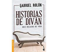 Historias de Diván: Diez Relatos de Vida / Stories from the Divan: Ten Real Life Stories