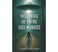 HISTORIAS DE ENTRE DOS MUNDOS