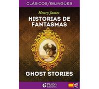 Historias de Fantasmas / Ghost Stories (Colección Clásicos Bilingües)