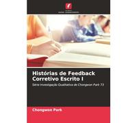 Histórias de Feedback Corretivo Escrito I: Série Investigação Qualitativa de Chongwon Park 73