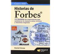 Historias de Forbes: 15 Relatos de empresarios que cambiaron la manera como vivimos y hacemos negocios (SIN COLECCION)