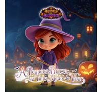 Histórias de Halloween. A Pequena Bruxa que Tinha Medo de Voar.: Livro para crianças de 6 a 8 anos para a hora de dormir. (Tiny Titans World)