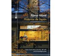 Historias de Japón: Viaje por el país de los samuráis, del sushi y de la tecnología punta (ODISEAS)