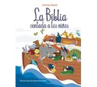 La Biblia contada a los niños: Historias del Antiguo Testamento y Nuevo Testamento (Comunión)