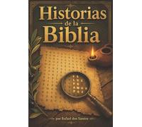 Historias de la Biblia: 25 sopas de letras ilustradas con sus soluciones