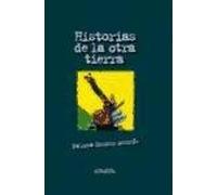 HISTORIAS DE LA OTRA TIERRA (LEER Y PENSAR)