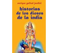 Historias de los dioses de la India: 3 (Cuentos de sabiduría y espiritualidad)